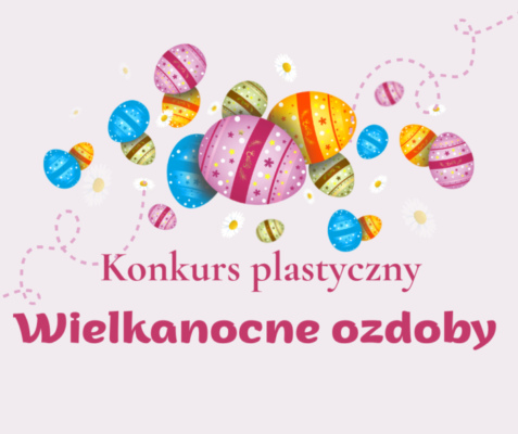 Konkurs plastyczny „Wielkanocne ozdoby”